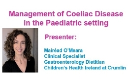 Management of Coeliac Disease in the Paediatric setting